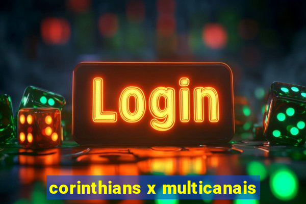 corinthians x multicanais